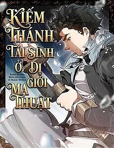 Truyện tranh Kiếm Thánh Tái Sinh Ở Dị Giới Ma Thuật